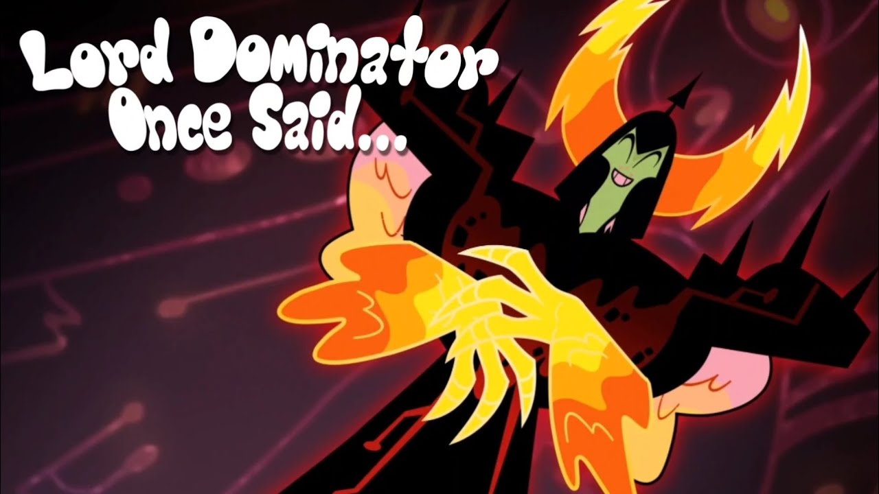 Lord Dominator Once Said...