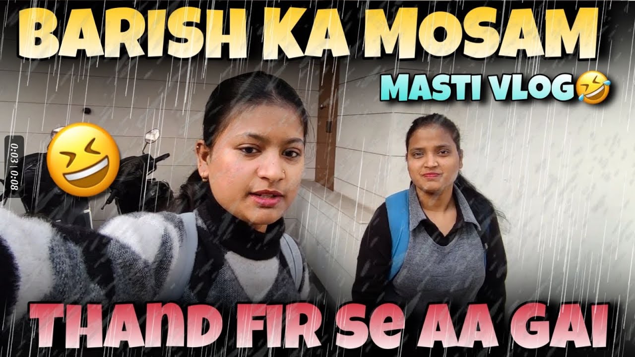 Barish Ka Mosam – Thand Fir Se Aa Gai | Masti Vlog 🤣|| PG life|| Corporate life