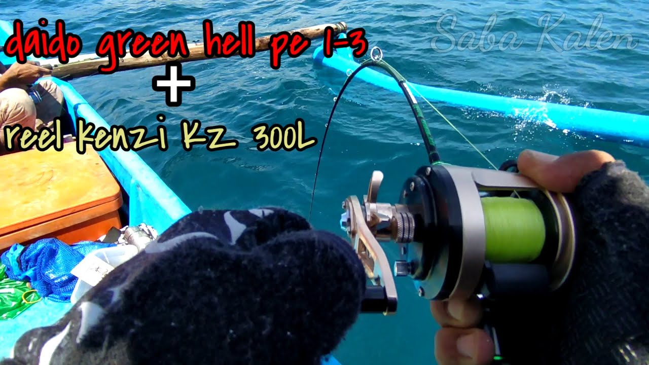 edisi ngamisin daido green hell pe 1-3 dan kenzi marine kz 300L