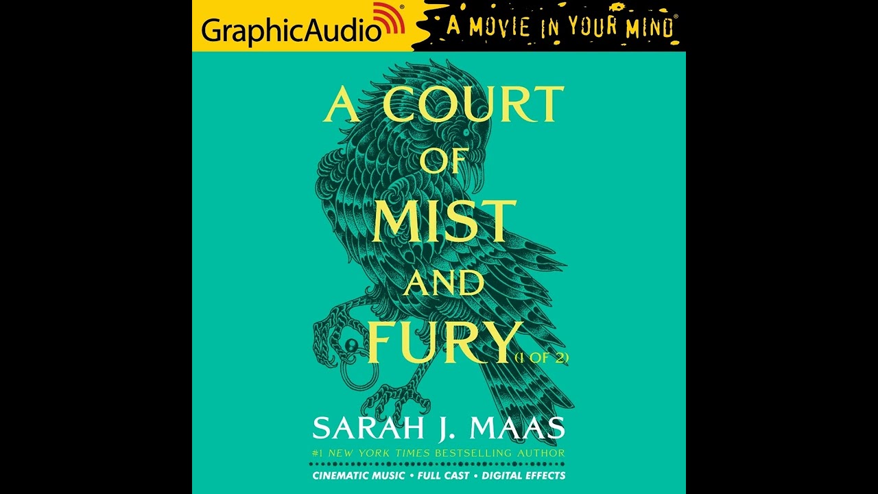A Court of Thorns and Roses 2: A Court of Mist and Fury 1 of 2 by Sarah J Maas (GraphicAudio Sample)
