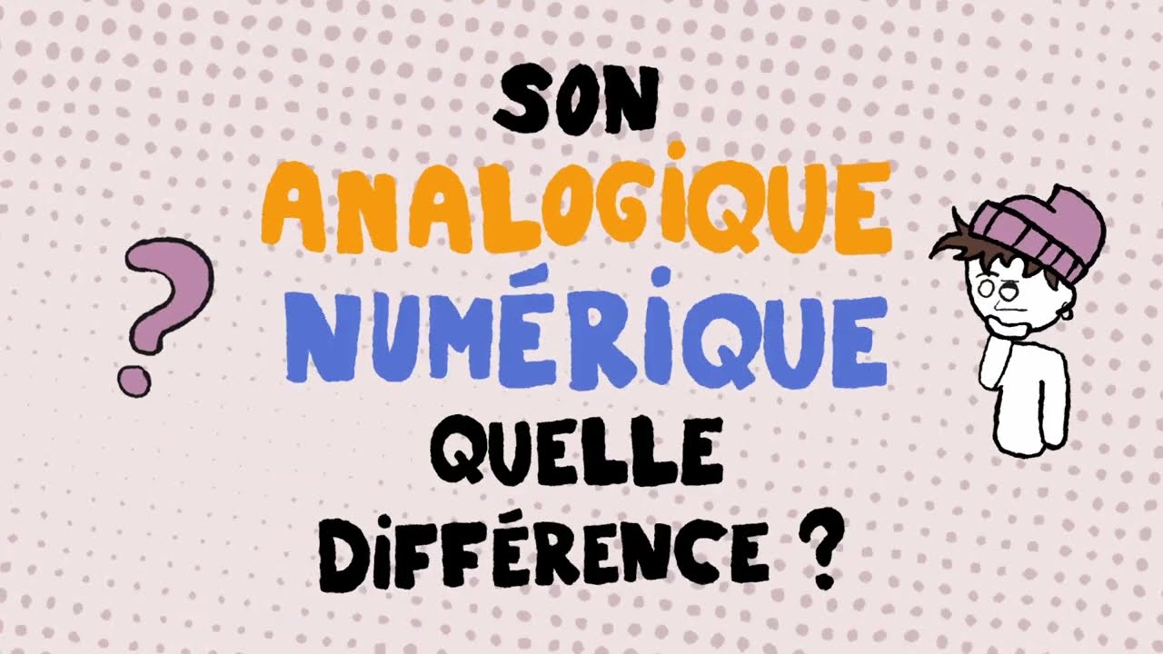 Quelle diff&eacute;rence entre un son num&eacute;rique et un son analogique ?