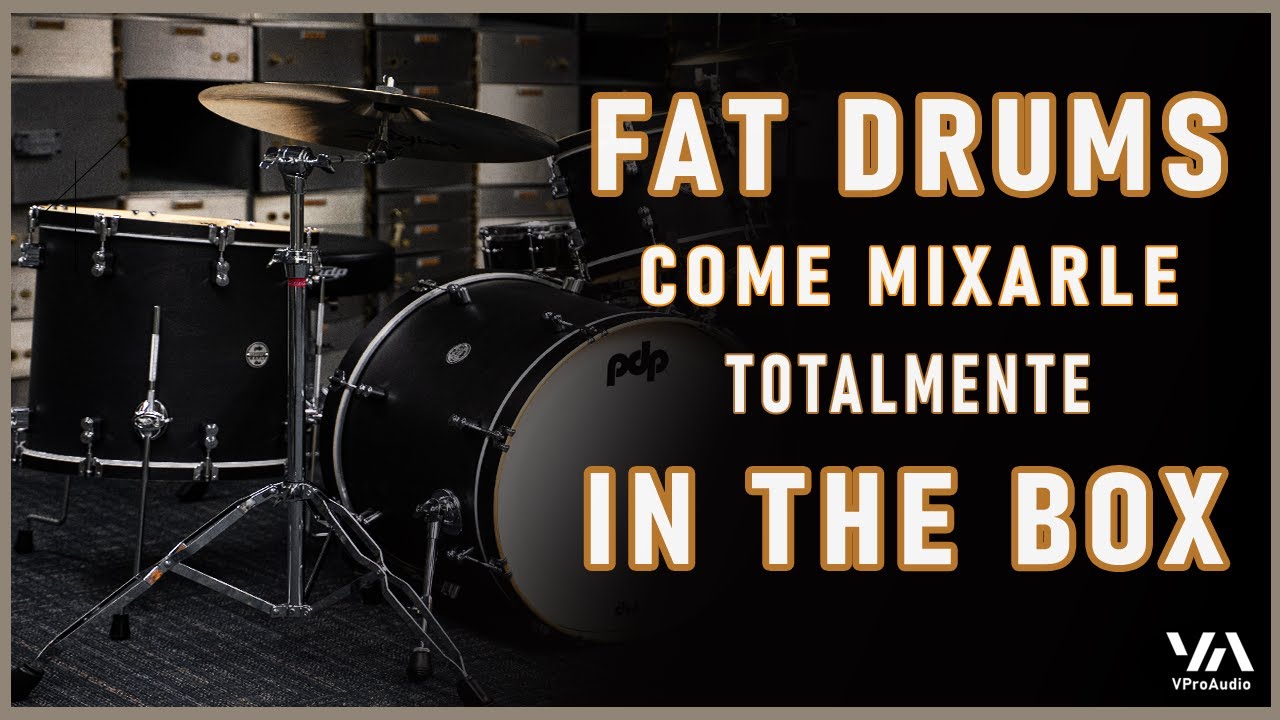 COME MIXARE LA BATTERIA | FAT DRUMS IN THE BOX