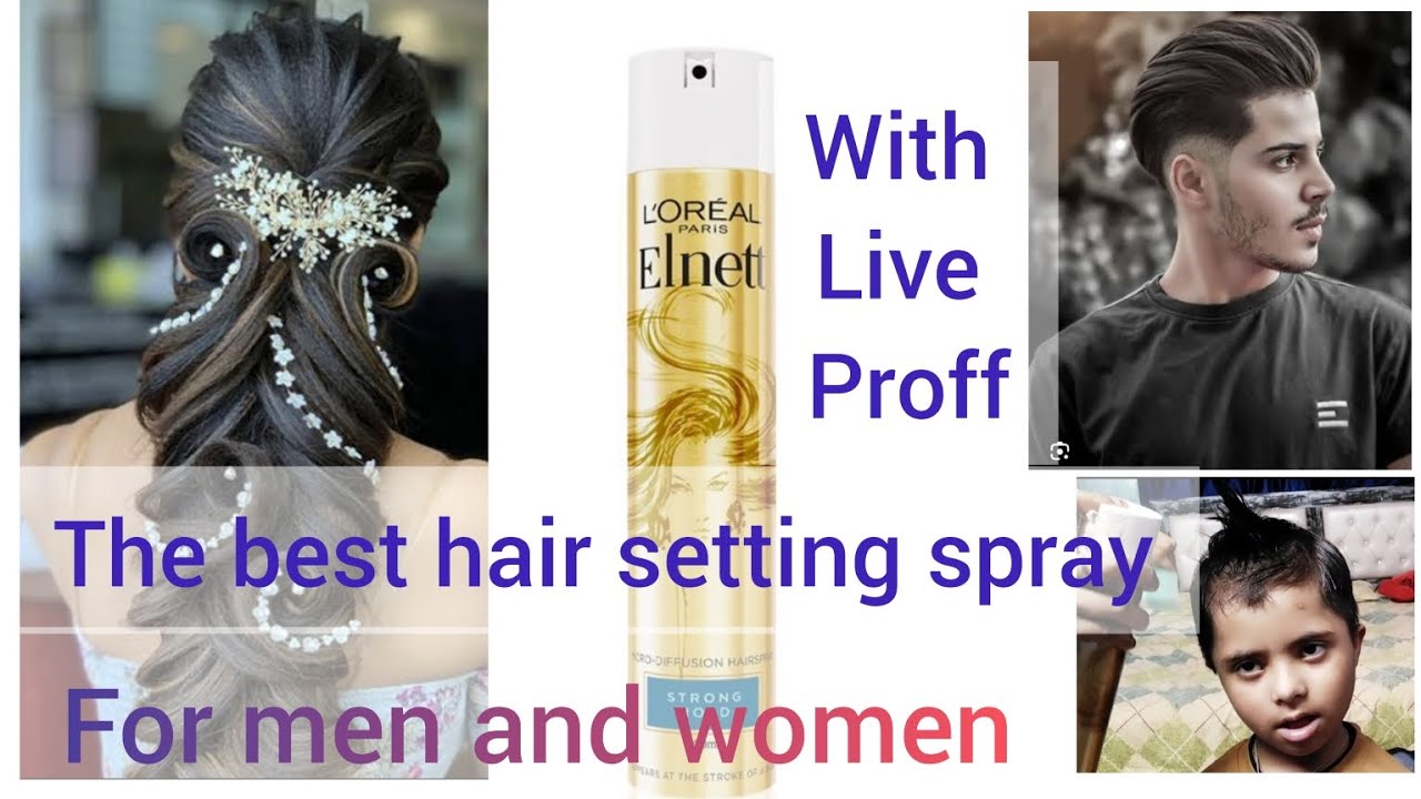 loreal Paris Elnett hair setting spray review with live proff, the best hair style setting spray