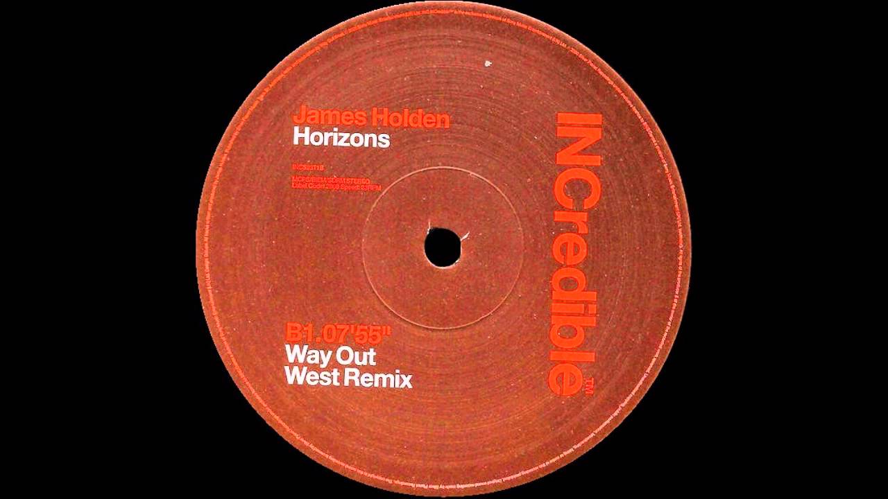 James Holden - Horizons (Way Out West Remix)  |INCredible| 2000