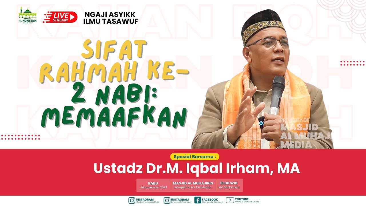 [LIVE] Sifat Rahmah ke-2 Nabi: Memaafkan | Kajian Tasawuf | Ustadz Dr.M. Iqbal Irham, MA
