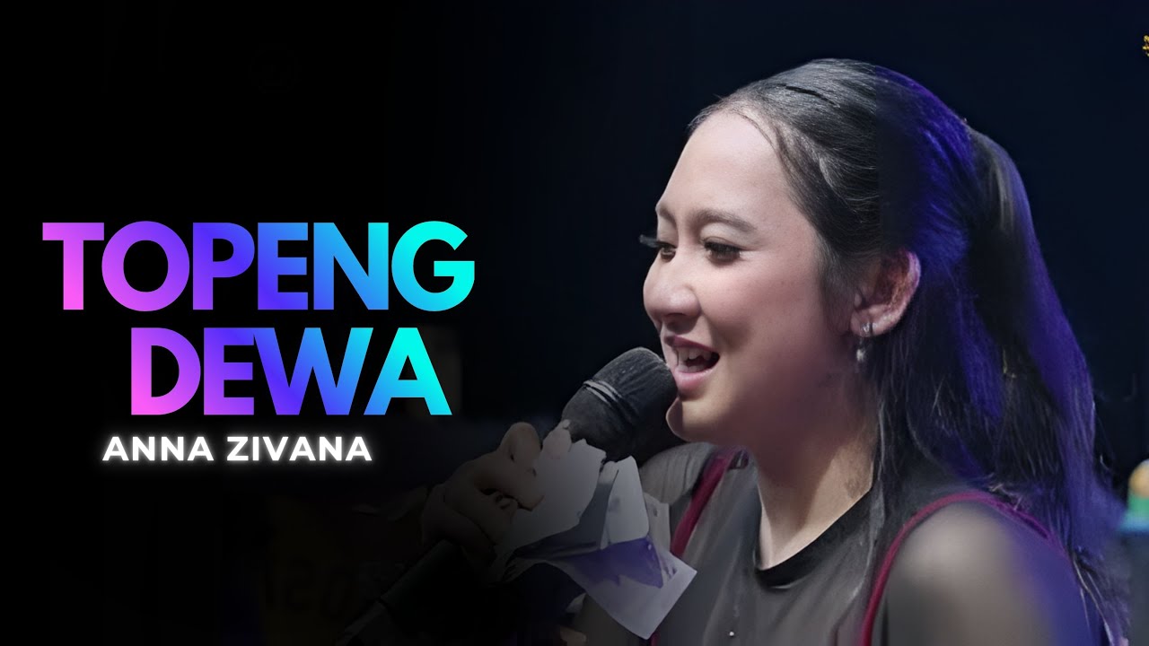 TOPENG DEWA - ANNA ZIVANA |  Mardatila Group