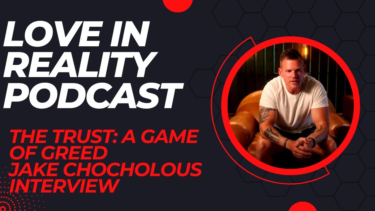The Trust: A Game of Greed Jake Chocholous Interview | Netflix | Reality TV