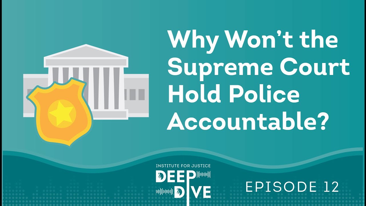 Why Won’t the Supreme Court Hold Police Accountable?