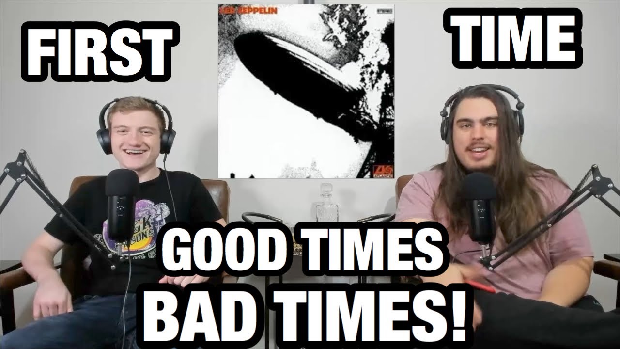 Good Times Bad Times - Led Zeppelin | College Students' FIRST TIME Reaction!