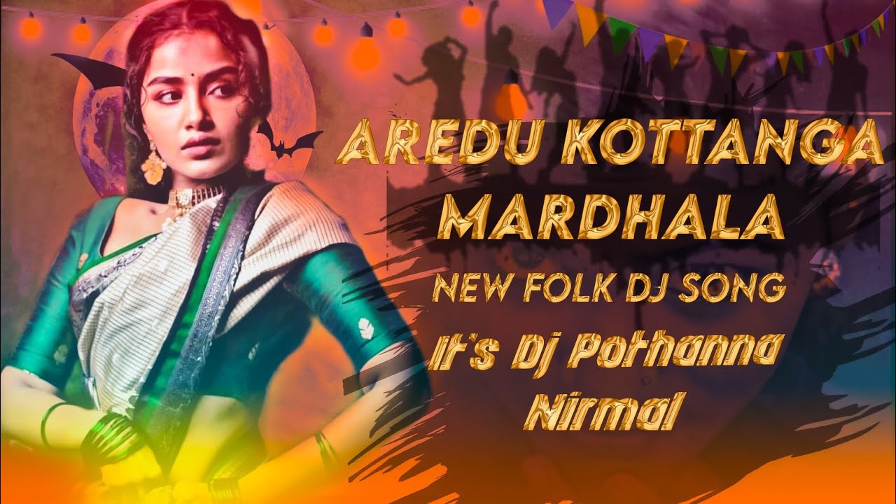 Aredu Kottanga Mardhala It's DJ Pothanna Nirmal