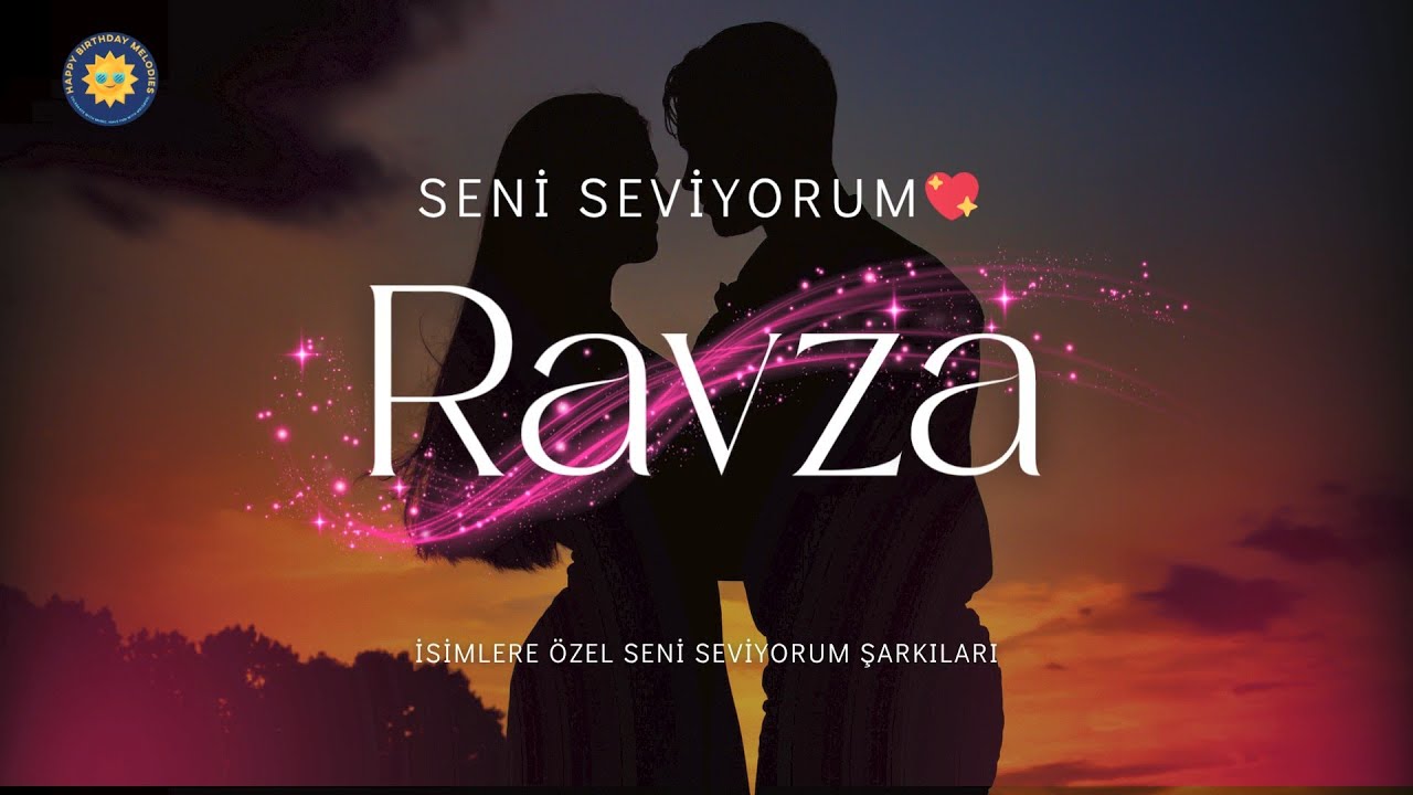 Ravza İ&ccedil;in Seni Seviyorum &ndash; İsme &Ouml;zel Romantik Aşk Şarkısı 💖#AşkŞarkısı #Ravza #SeniSeviyorum