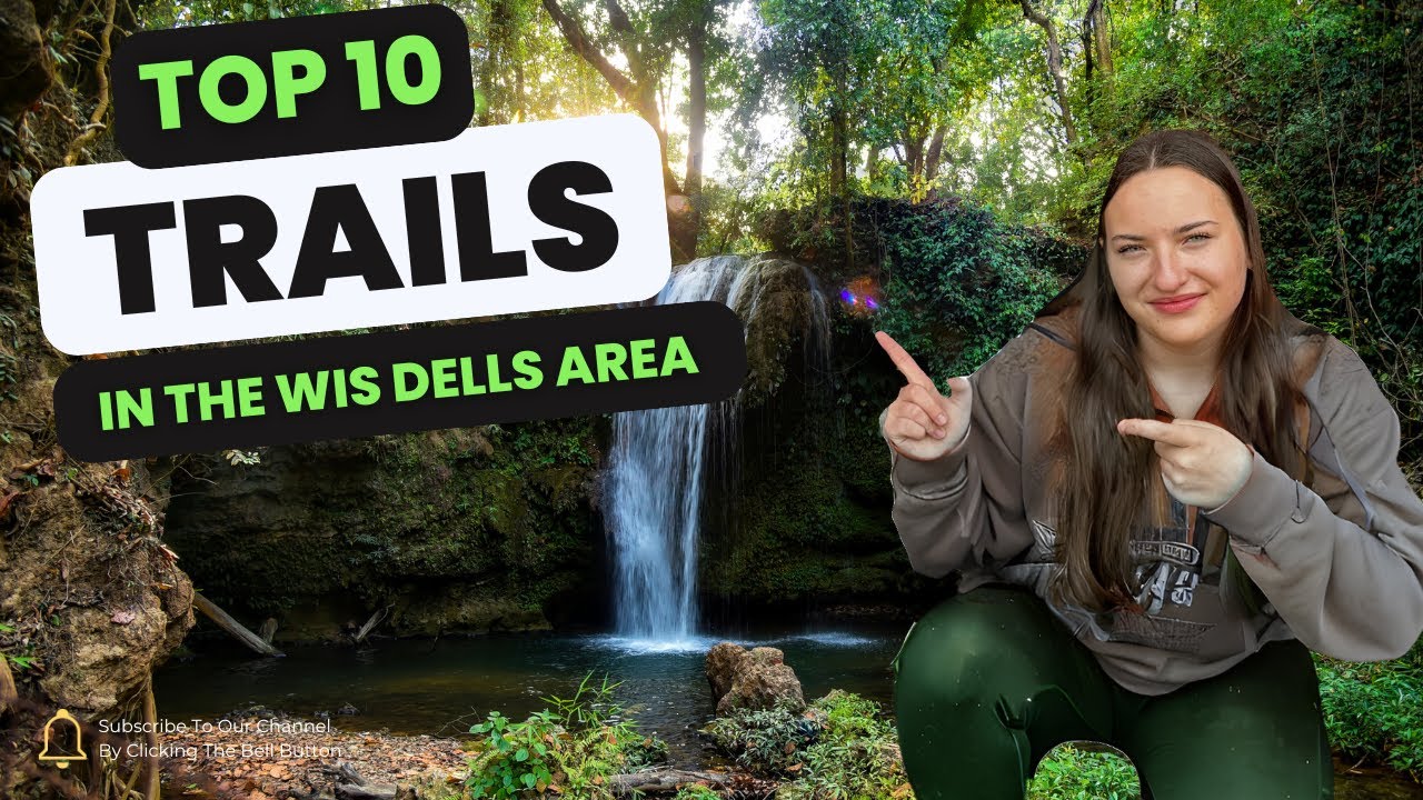 Top 10 Must-Try Trails in Wisconsin Dells!