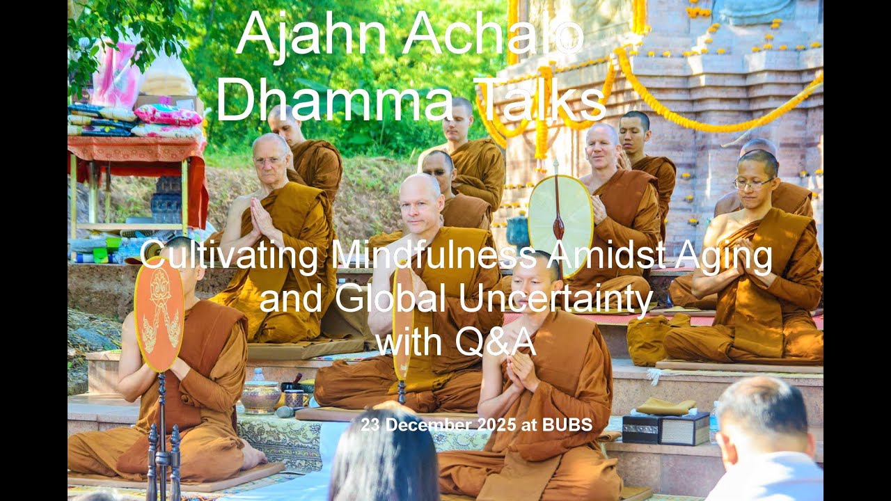 Cultivating Mindfulness Amidst Ageing and Global Uncertainty +Q&A