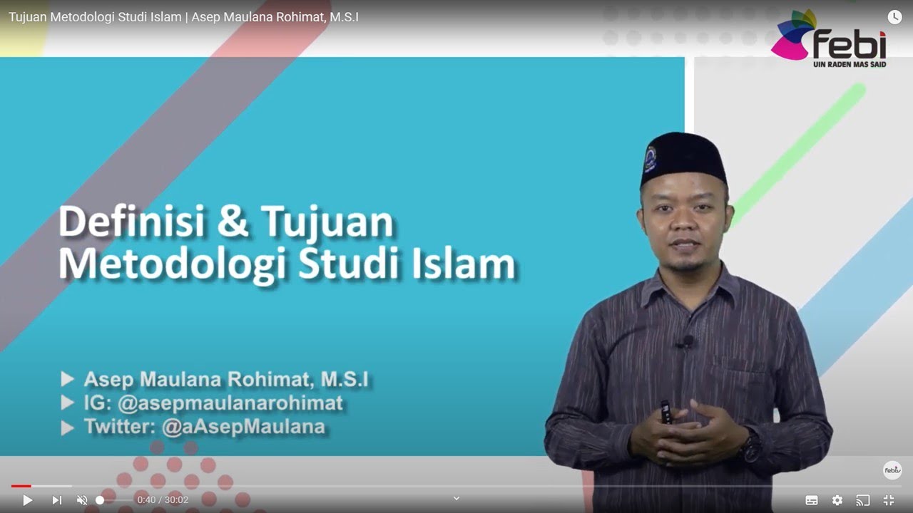 Definisi dan Tujuan Metodologi Studi Islam | Asep Maulana Rohimat, M.S.I