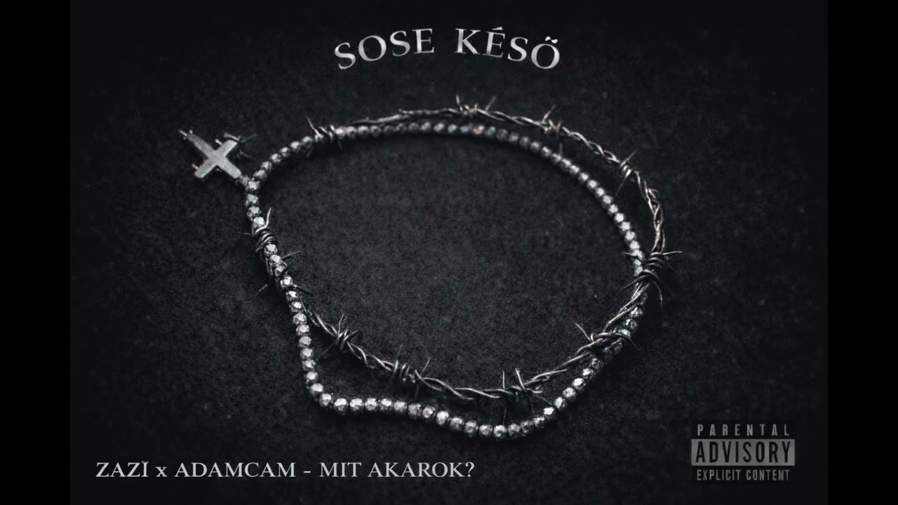 Zazi x Adamcam - Mit akarok ?