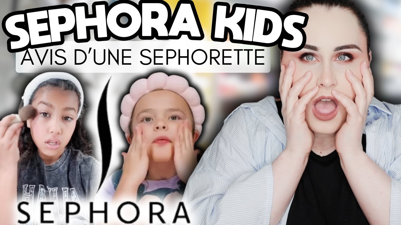LE DRAME SEPHORA KIDS TIKTOK : L'AVIS D'UNE SEPHORETTE