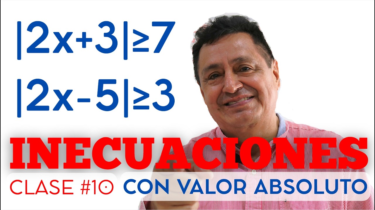 CLASE 10 | INECUACIONES CON VALOR ABSOLUTO 🔥 ¡Domínalas de Una Vez por Todas!