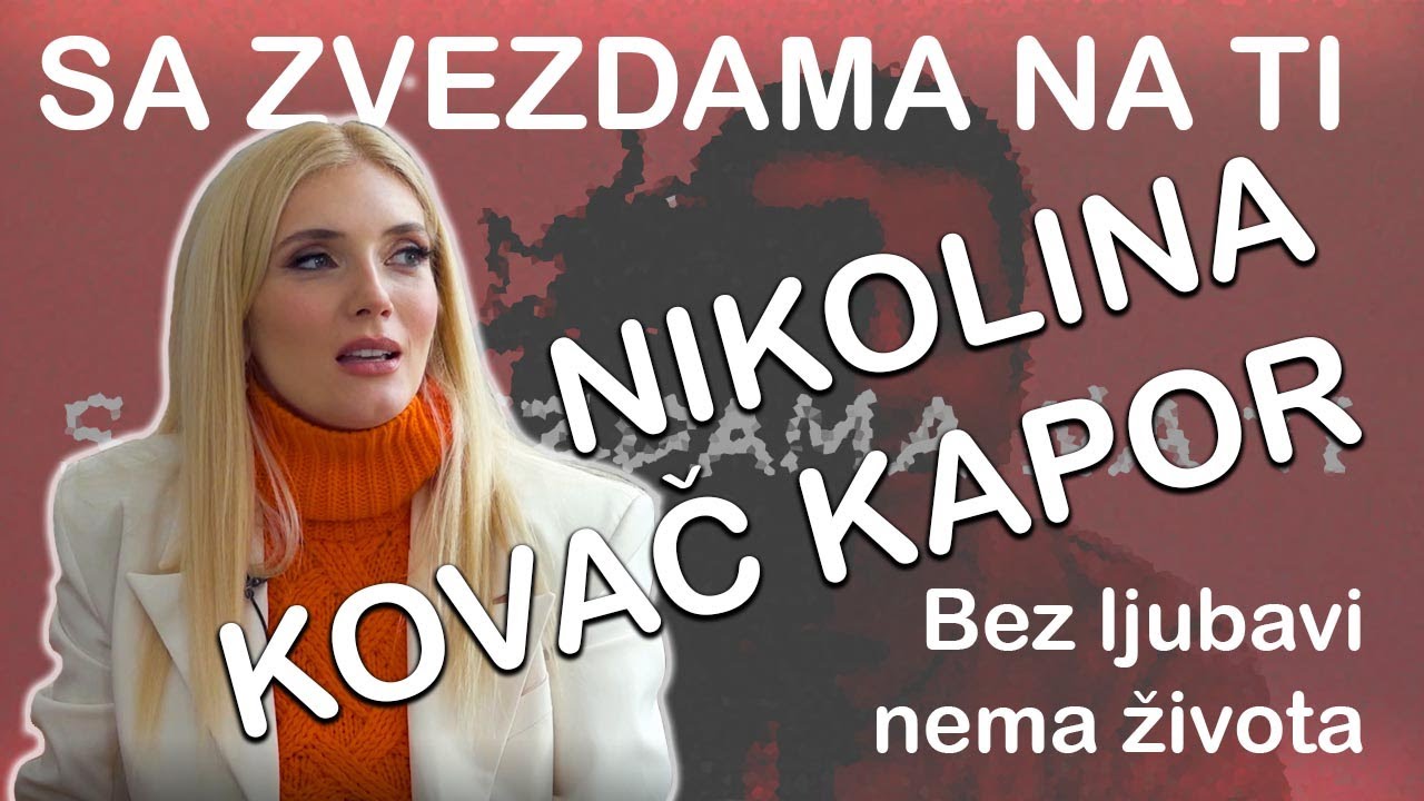 BEZ LJUBAVI NEMA ŽIVOTA | Sa zvezdama na ti | Br. 8 | Nikolina Kovač Kapor