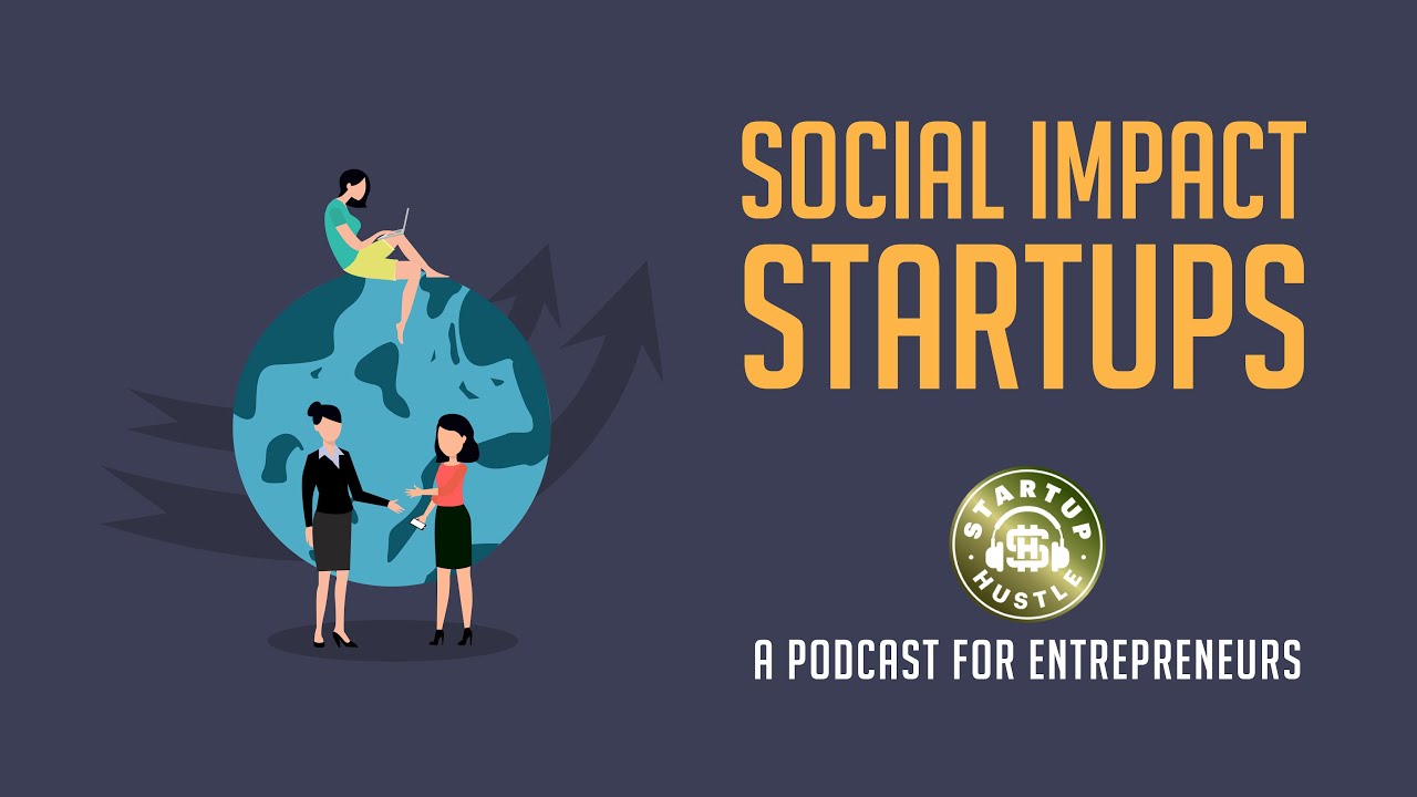 Social Impact Startups