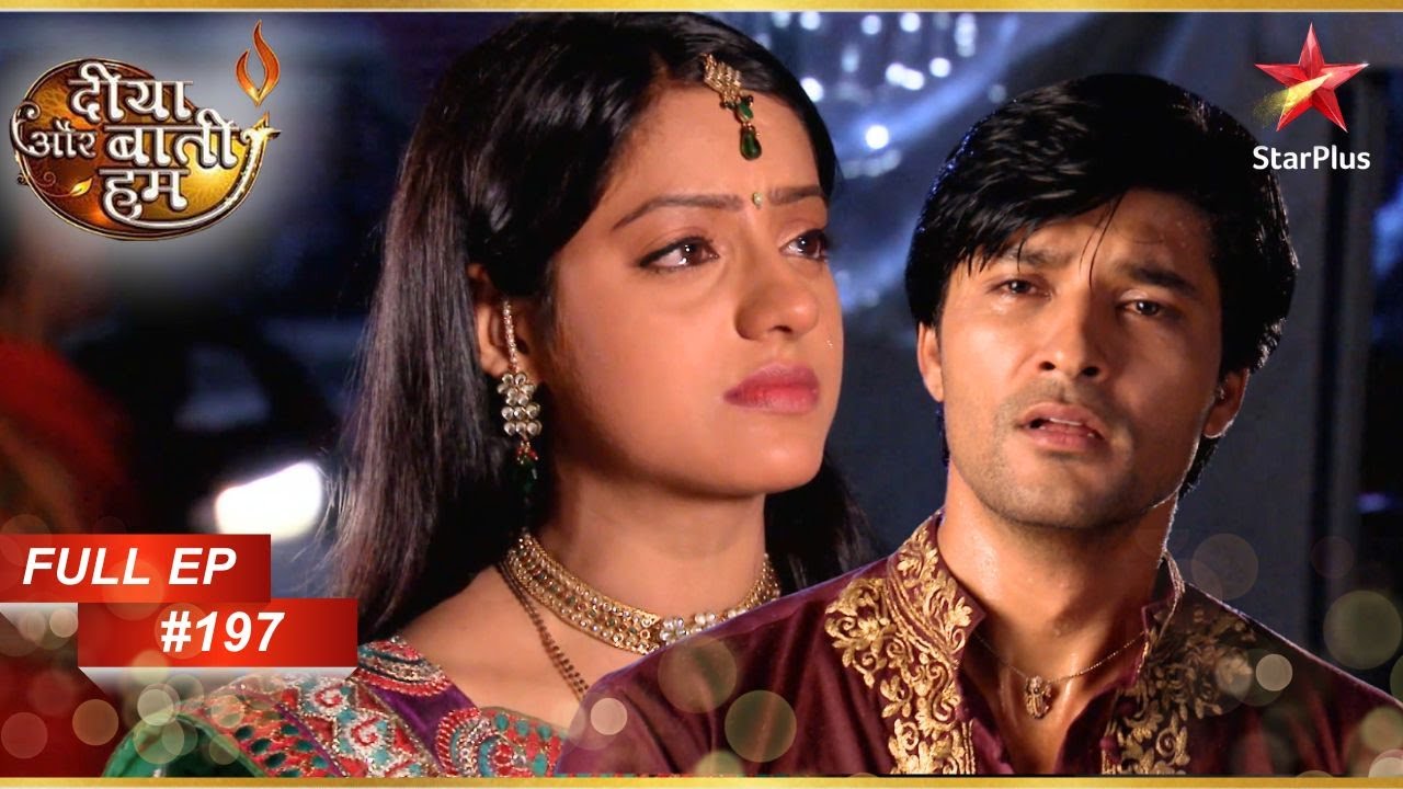Sooraj ने Sandhya को जीवित पाया! | Full Episode: 197 | Diya Aur Baati Hum