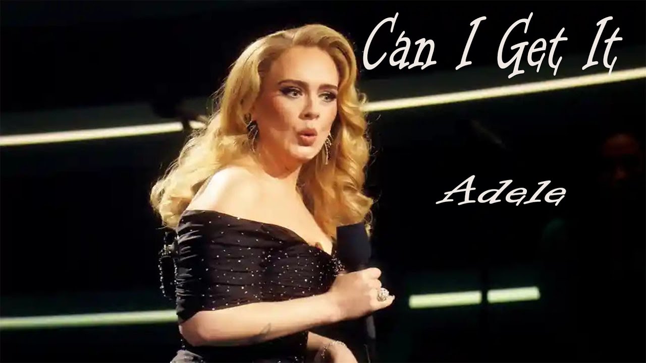 Adele - Can I Get It (LYRICS)