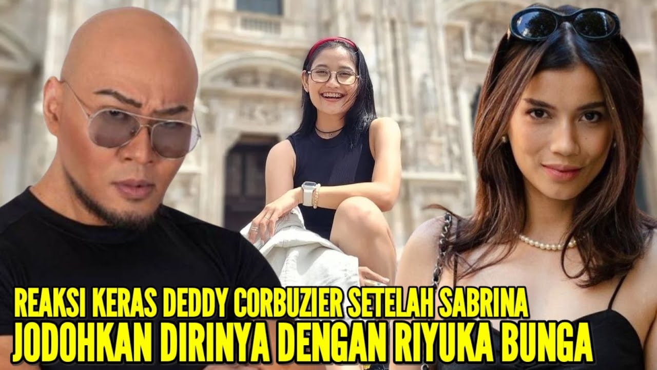DEDDY CORBUZIER MENGAMUK SETELAH SABRINA CHAIRUNNISA JODOHKAN DIRINYA DENGAN RIYUKA BUNGA
