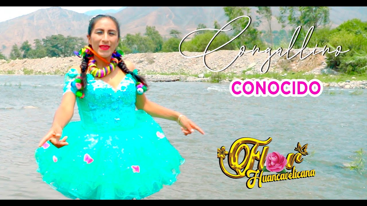 FLOR HUANCAVELICANA -  Congallino Conocido (Vídeo Oficial) Carnaval 2023