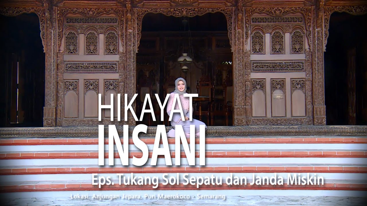 NET JATENG - HIKAYAT INSANI Eps. TUKANG SOL SEPATU DAN JANDA MISKIN