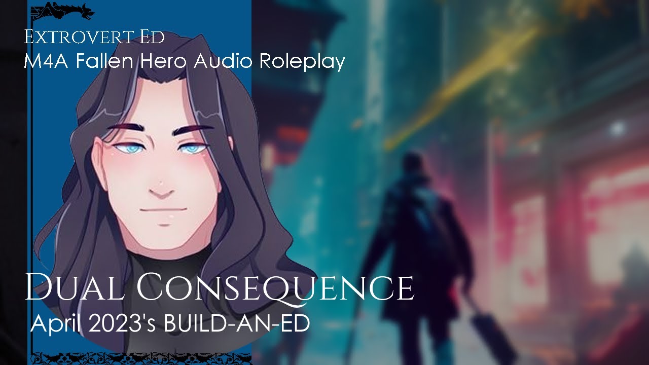 Dual Consequence [sfw] [m4a] [Fallen Hero Listener] [tragic] [loss] [set this right]