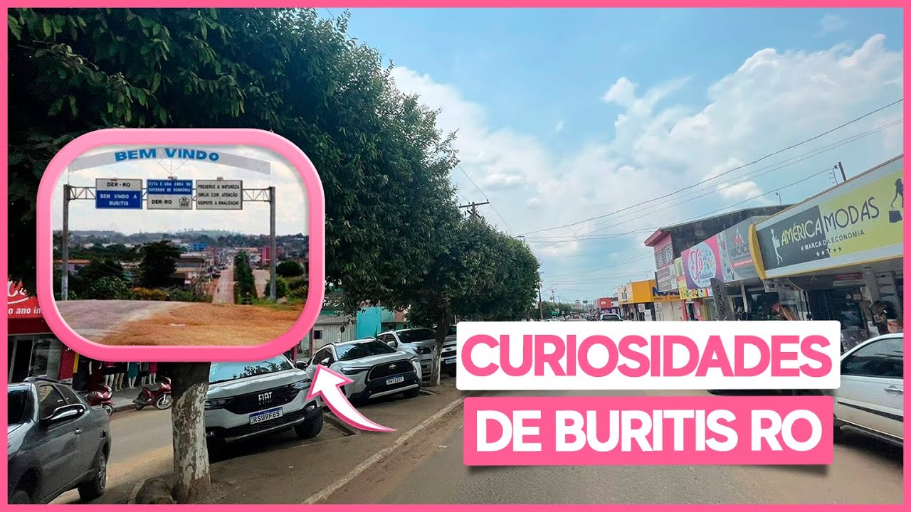 CURIOSIDADES DA NOSSA CIDADE! (BURITIS/RO📍)