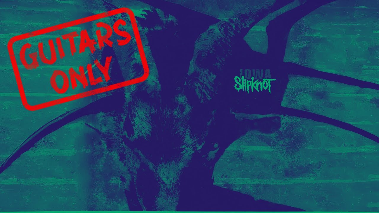 Slipknot - Left Behind - Guitars Only (Iowa)