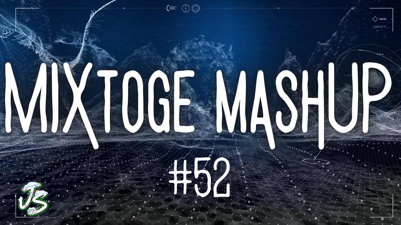 MIXtoge mashUP #52