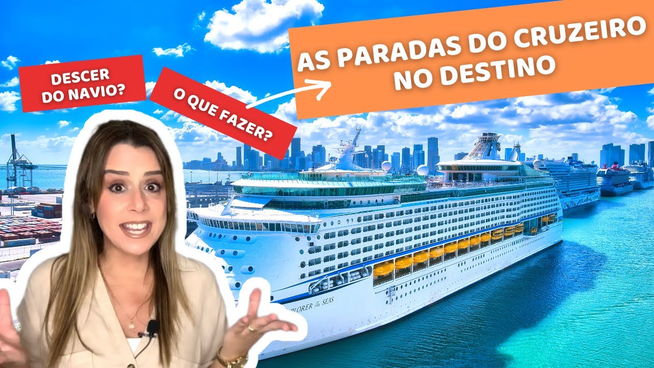 AS PARADAS DO NAVIO DE CRUZEIRO NOS DESTINOS - O que fazer?