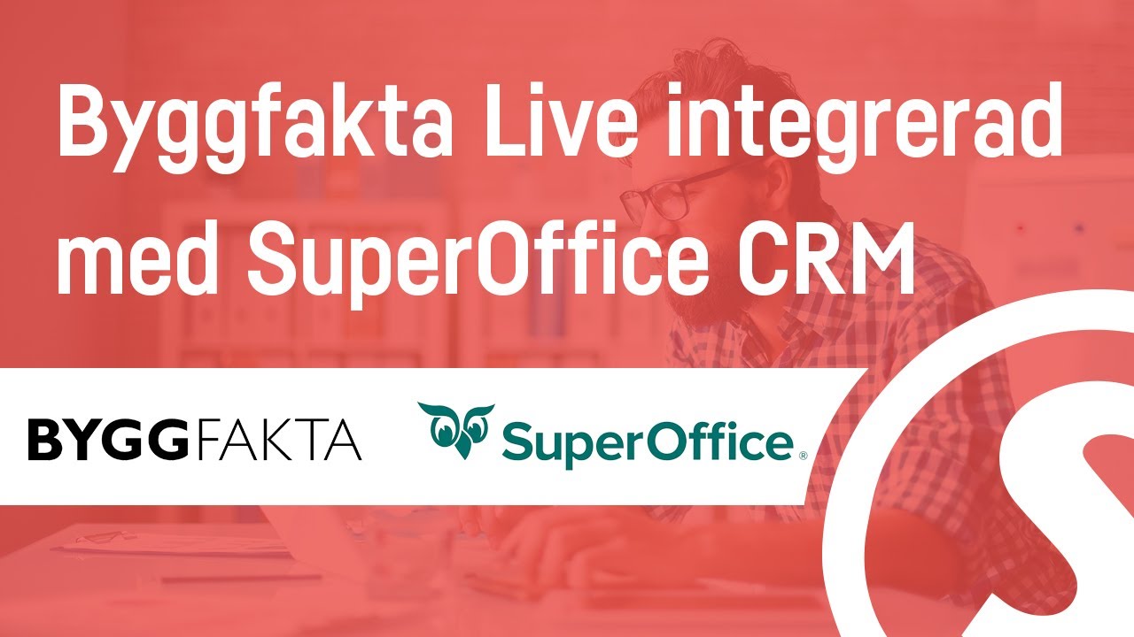 Byggfakta Live integrerad med SuperOffice CRM (Swedish presentation)