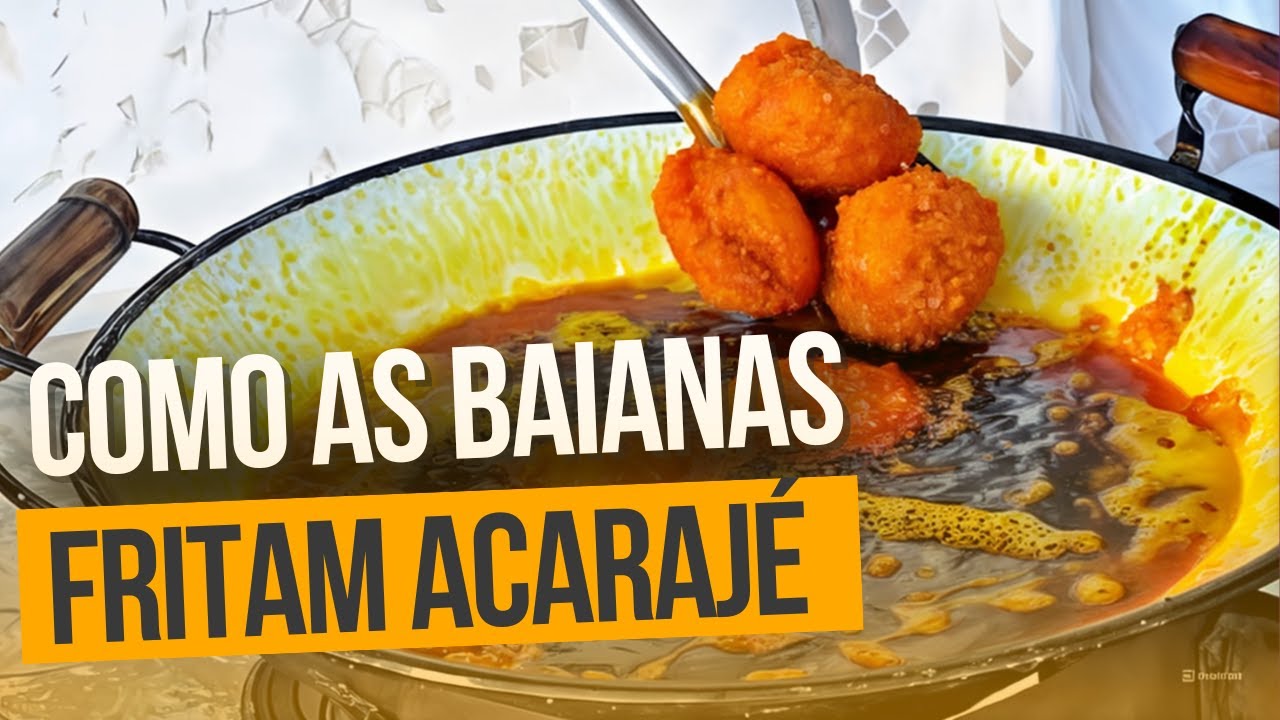 Como Fritar o Acarajé, o (Segredo das BAIANAS) | Aula 06 |