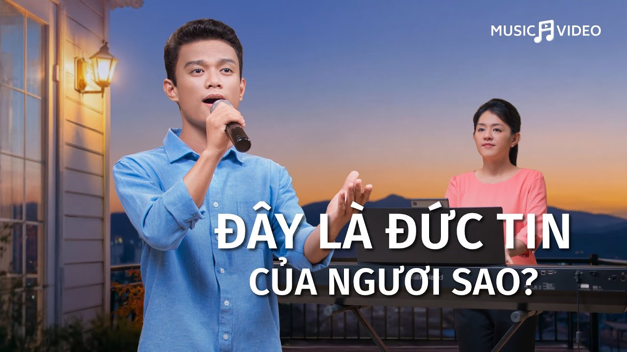 Video nhạc Thánh Ca | Đây là đức tin của ngươi sao?
