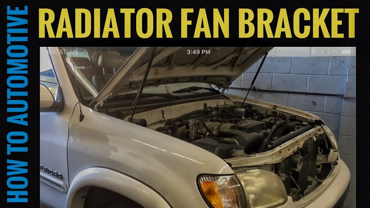 How To Replace The Radiator Fan Bracket On A 2000-2006 Toyota Tundra