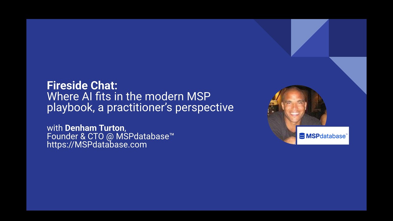 Where AI fits in the modern MSP playbook with Denham Turton of MSPdatabase™