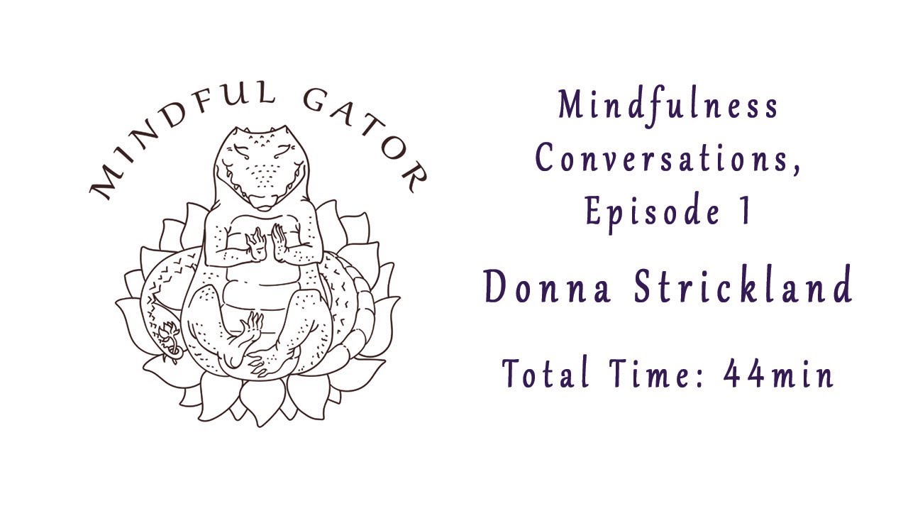Mindfulness Conversations, Episode 1: Donna Strickland