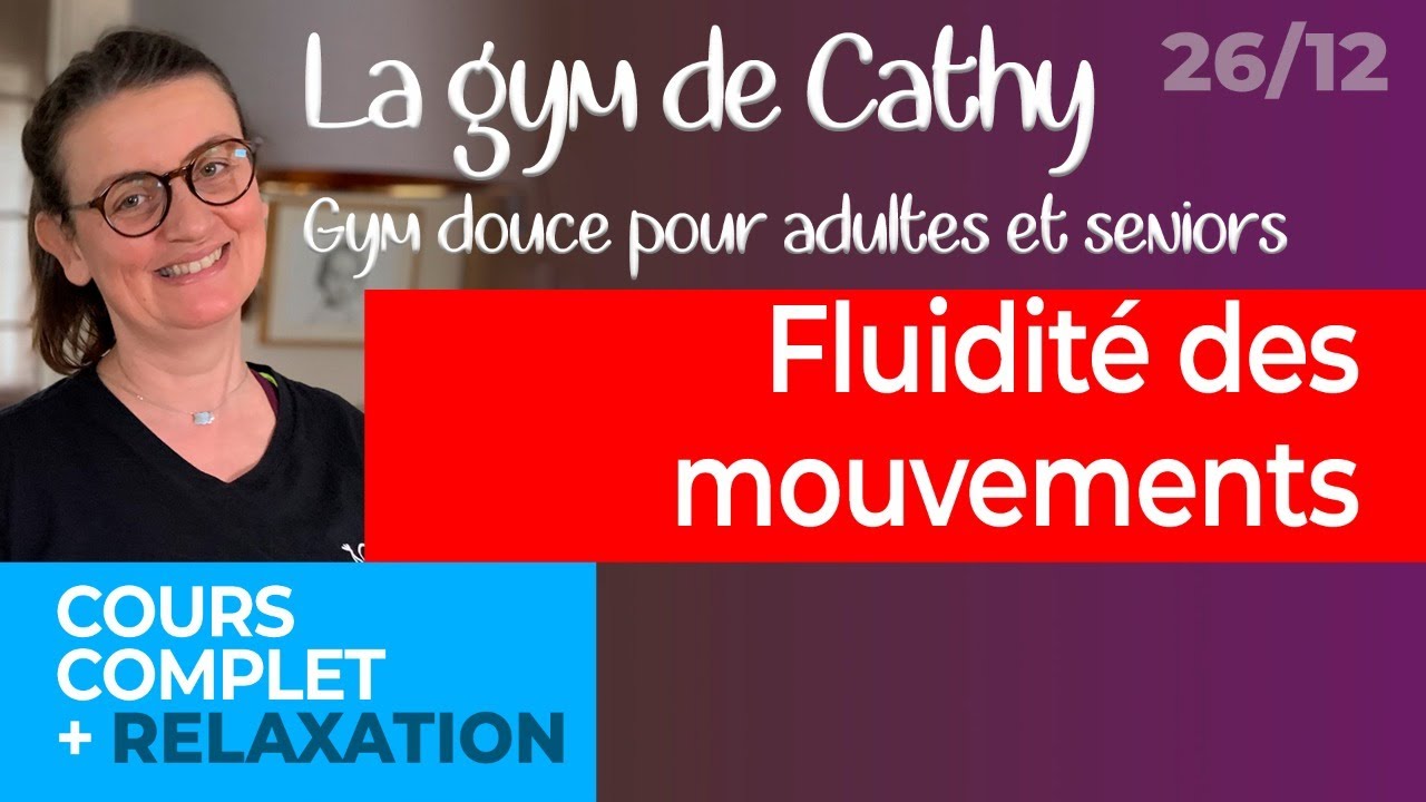 26 d&eacute;cembre 2020: Cours de gym douce pour adultes: Fluidit&eacute; des mouvements.