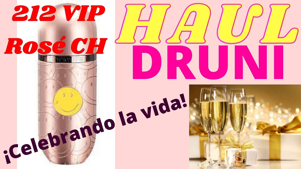 HAUL DRUNI, ¡CELEBRA LA VIDA! Con 212 VIP ROSÉ SMILEY 2022, CAROLINA HERRERA  ZEN