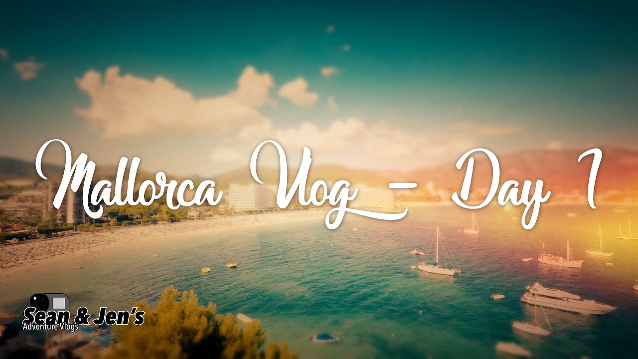 Mallorca Vlog - Day 1 (Palmanova)