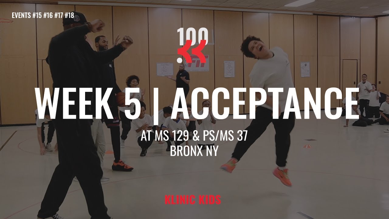 KLINIC KIDS 100 KK WEEK 5 | ACCEPTANCE