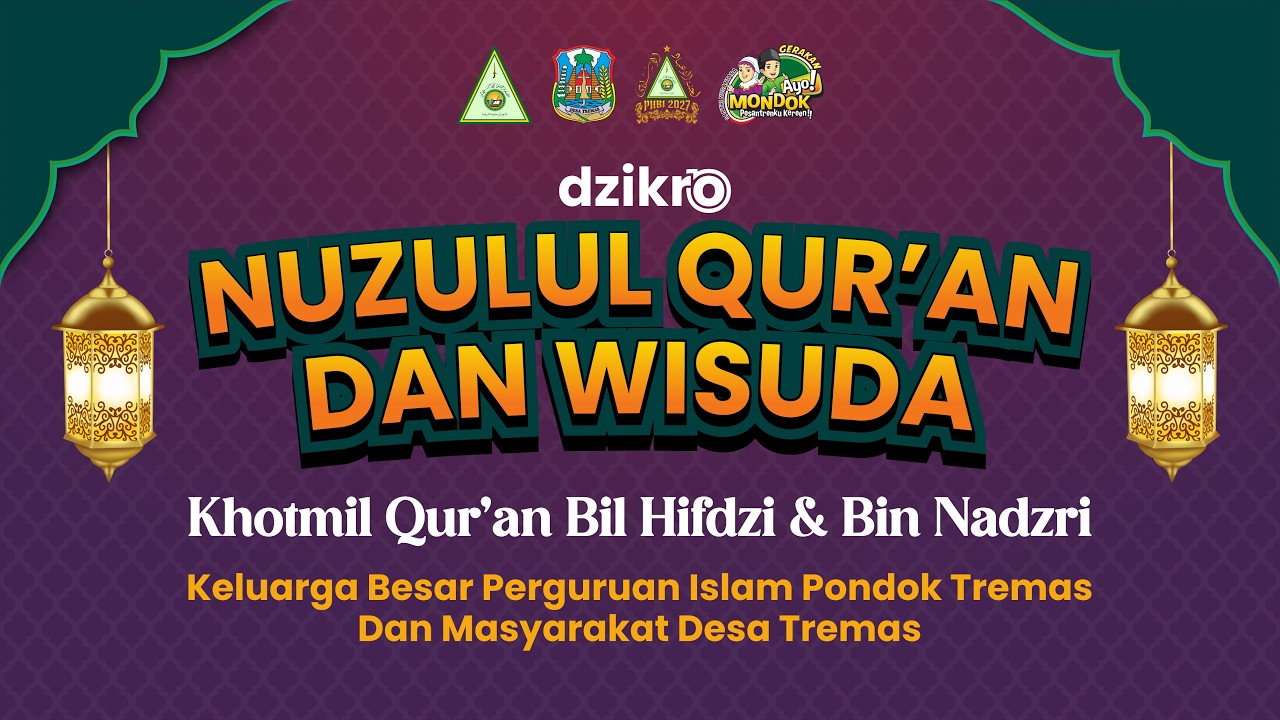 🔴LIVE | DZIKRO NUZULUL QUR'AN DAN WISUDA KHOTMIL QUR'AN BIL HIFDZI WA BIN NADZRI