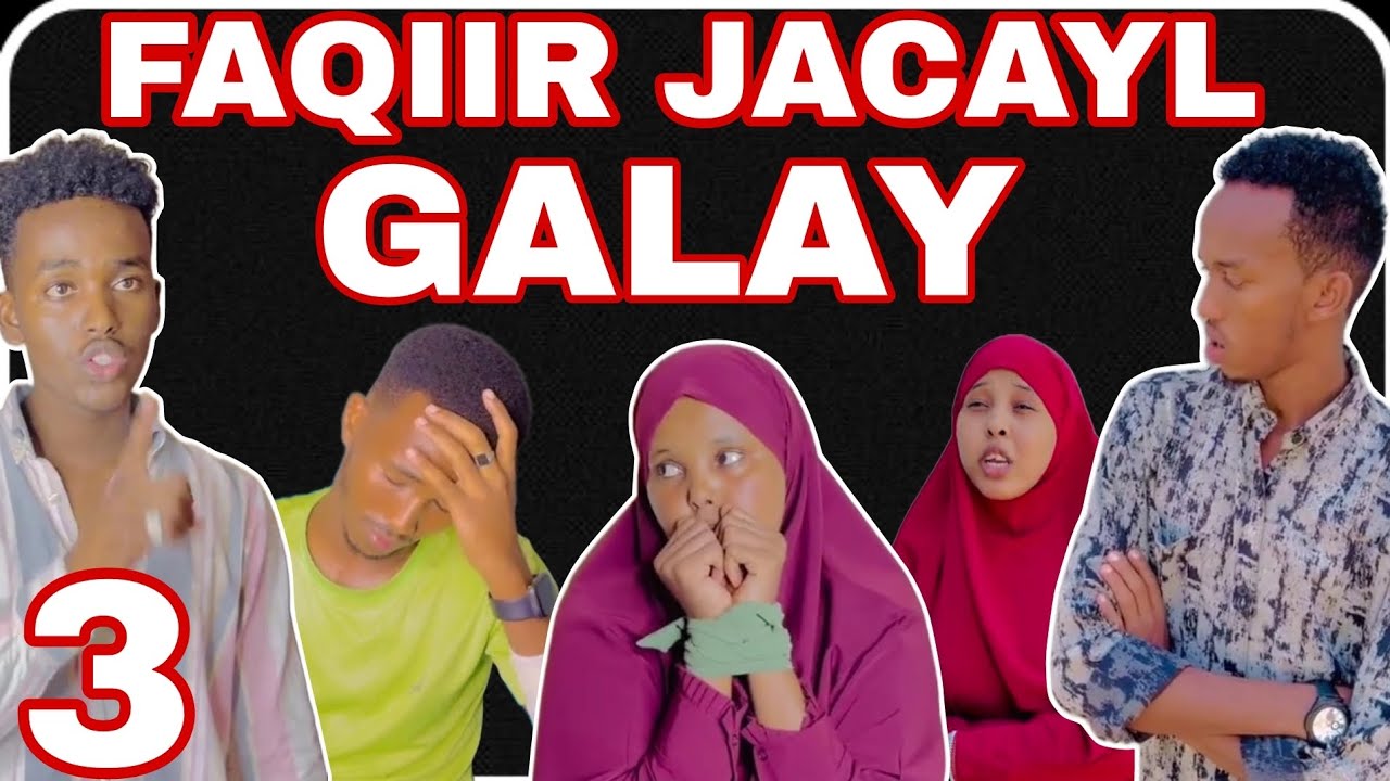 MUSALSALKA FAQIIR JACAYL GALAY PART 3