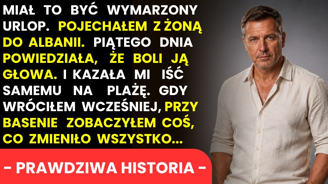 Miał To Być Wymarzony Urlop Z Żoną W Albanii. Przy Basenie Zobaczyłem Coś, Czego Nie Powinienem...