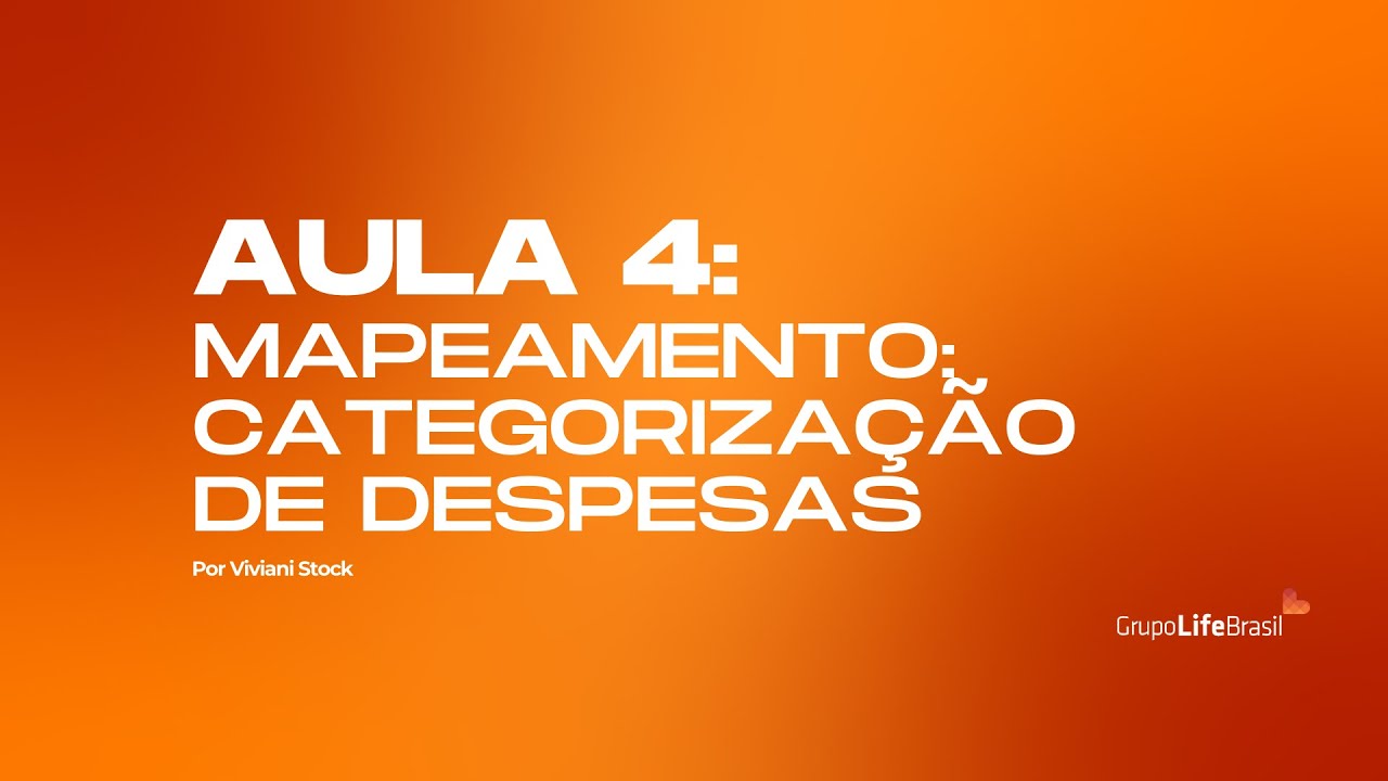 Aula 04 - Mapeamento e Categorização de despesas com Viviani Stock CFP®