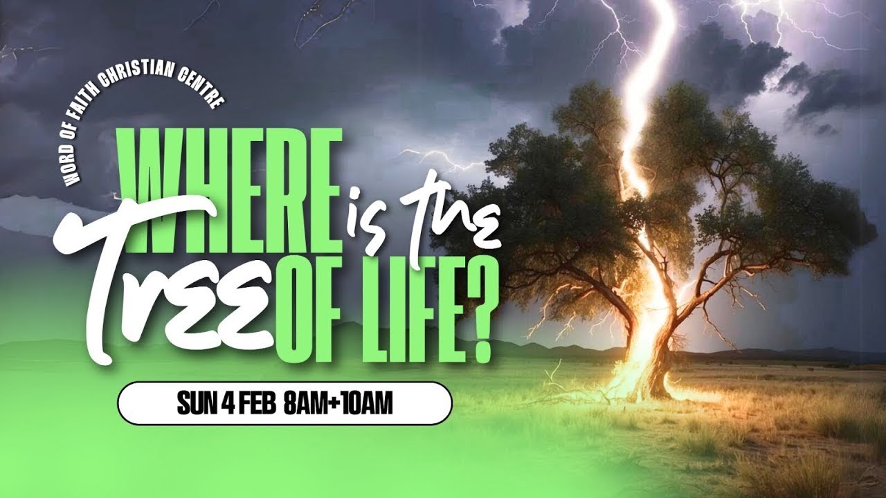 Where is the Tree of Life? - 10am | Pastor Richard Crompton  | Word of Faith Christian Centre