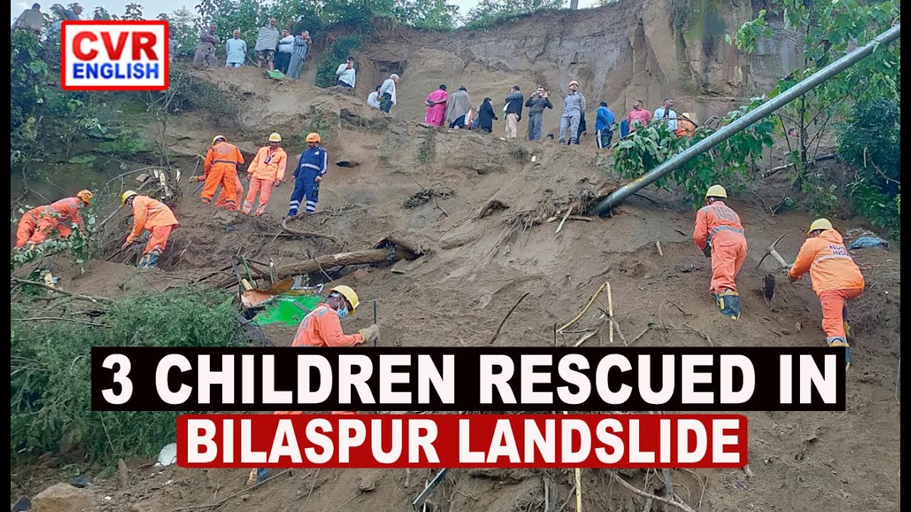 Three Children Rescued After Deadly Landslide in Bilaspur|CVR English