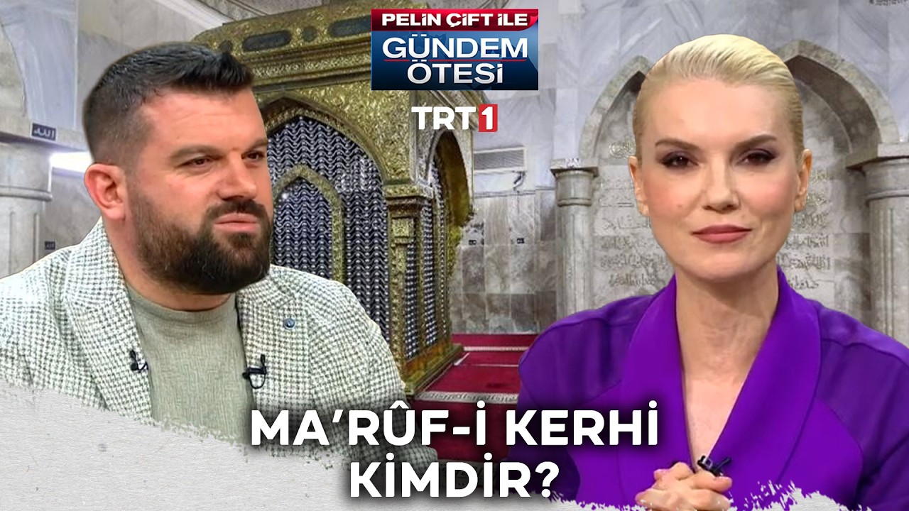 Büyük İslam alimlerinden Ma'rûf-i Kerhi kimdir? | @gundemotesi 509. Bölüm